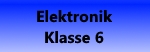 Elektronik Klasse 6